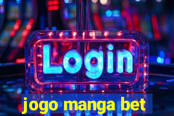 jogo manga bet